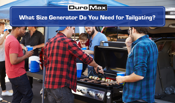 What Size Generator Do You Need for Tailgating?